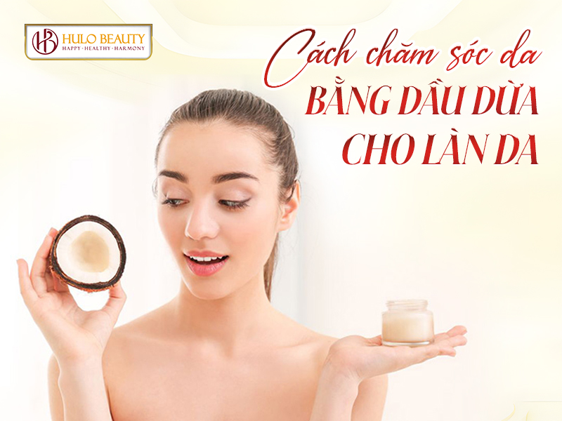 chăm sóc da bằng dầu dừa