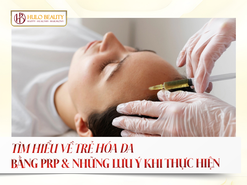 trẻ hóa da bằng prp