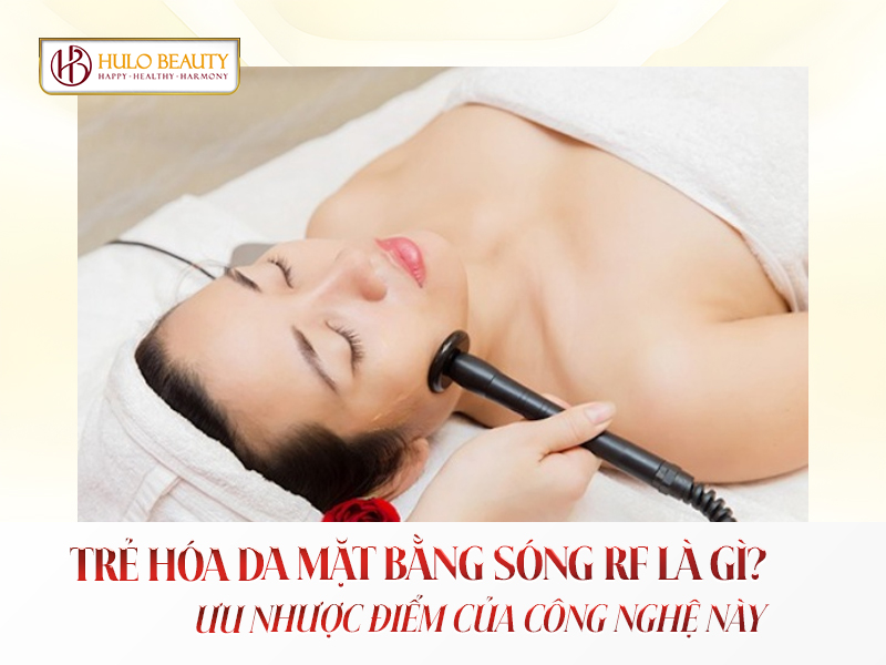 trẻ hóa da bằng rf