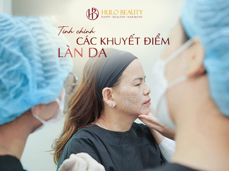 Tinh chỉnh các khuyết điểm làn da